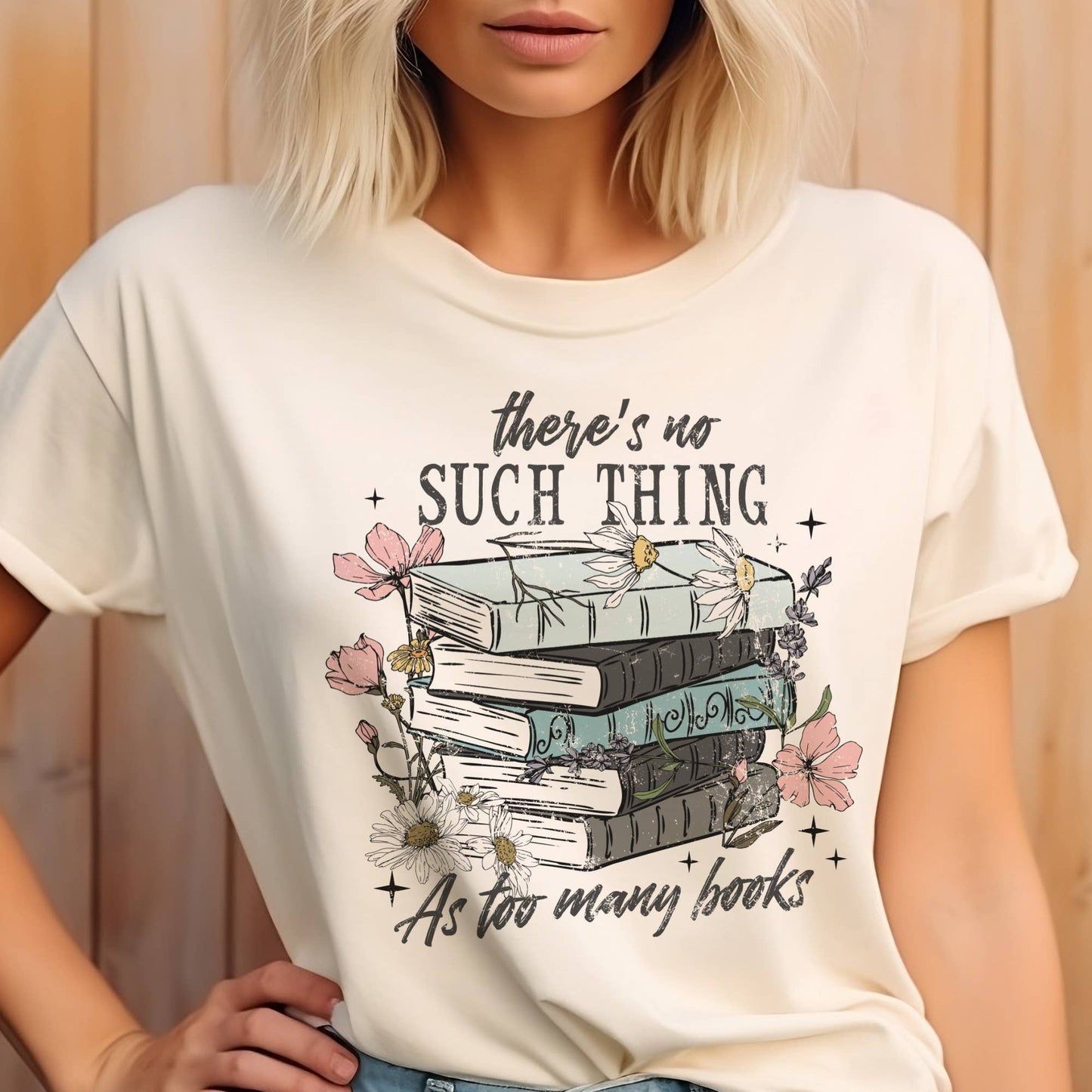 There's No Such Thing As Too Many Books Graphic Tee