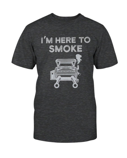 I'm Here To Smoke T-shirt