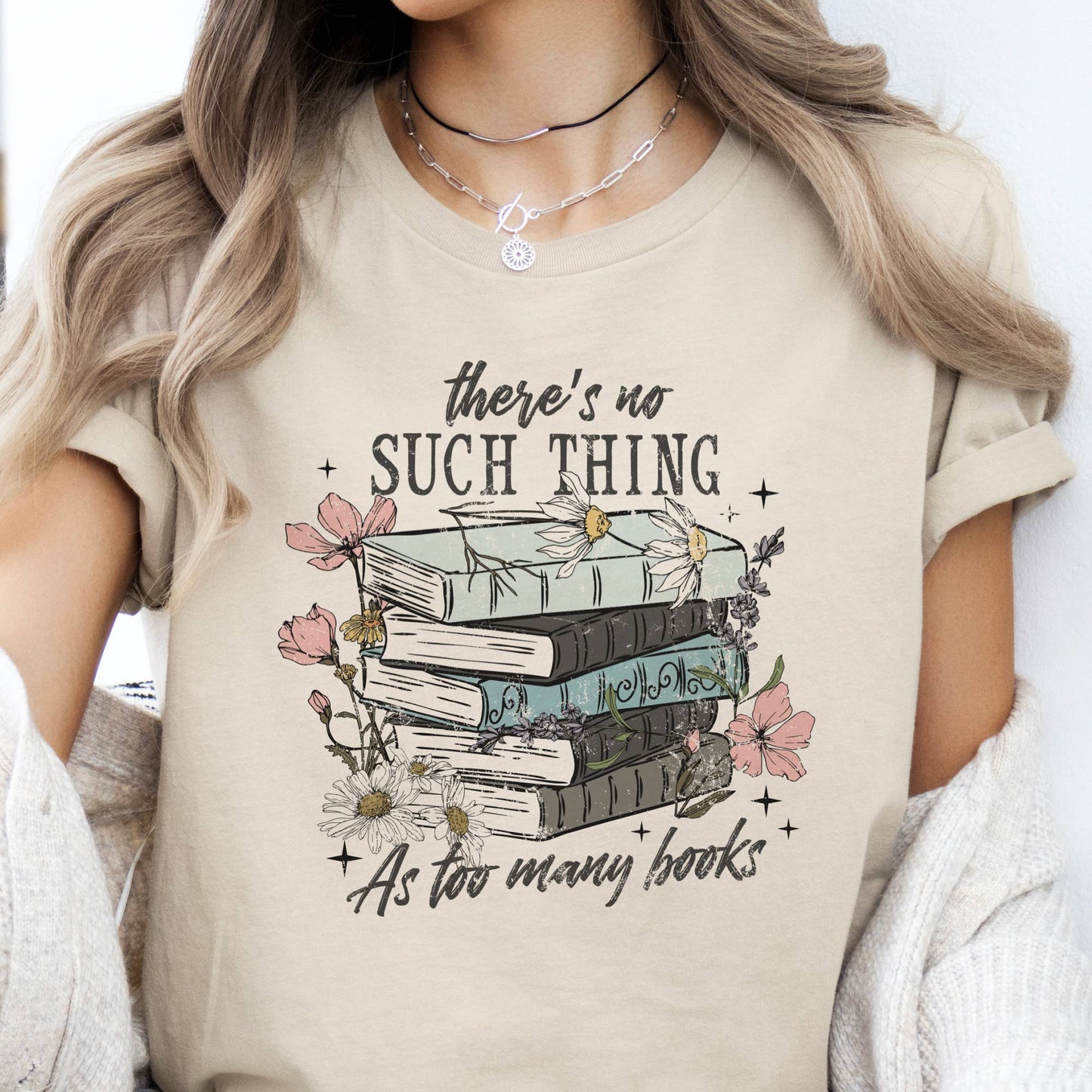 There's No Such Thing As Too Many Books Graphic Tee
