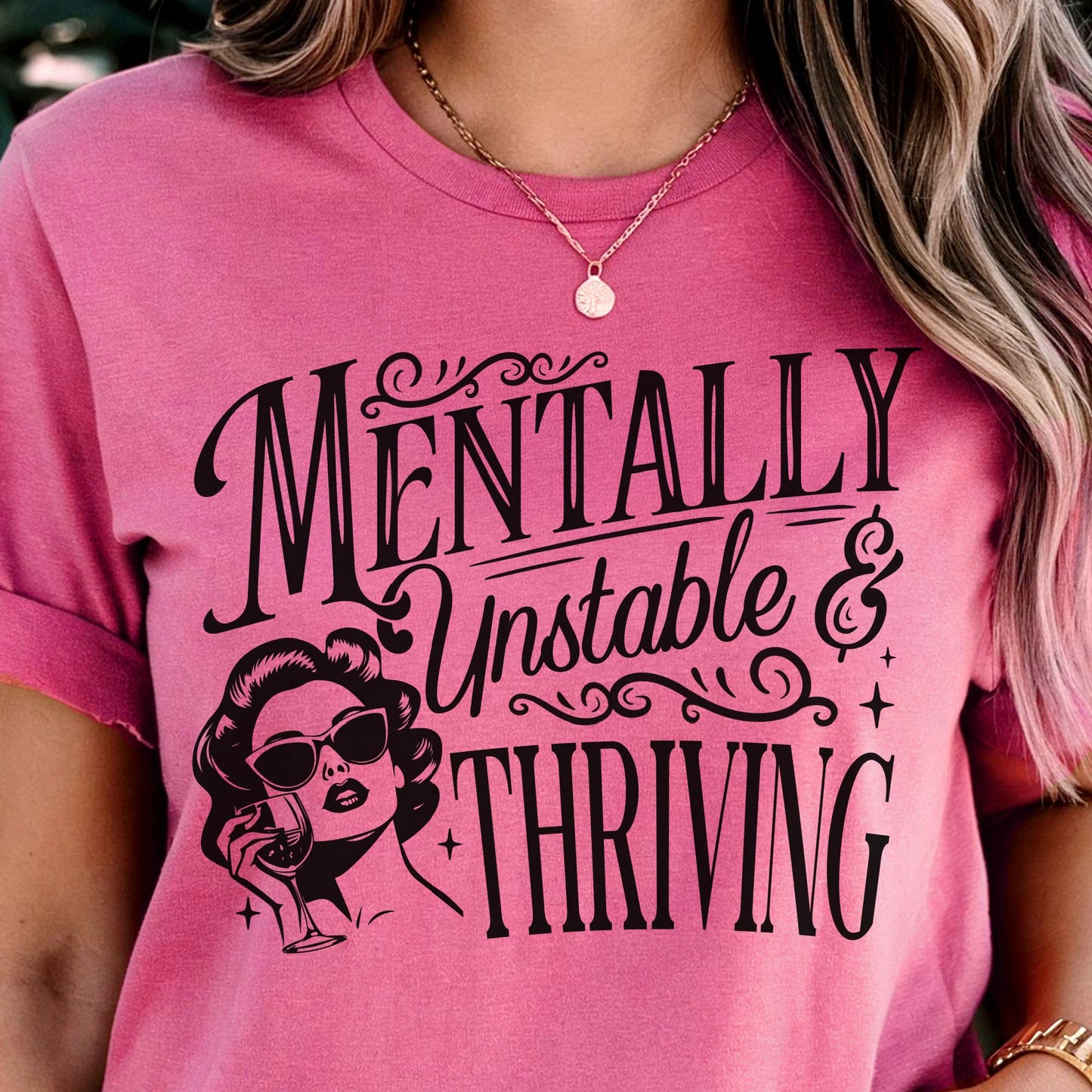 Sarcastic Mentally Unstable Thriving Vintage Graphic Tee