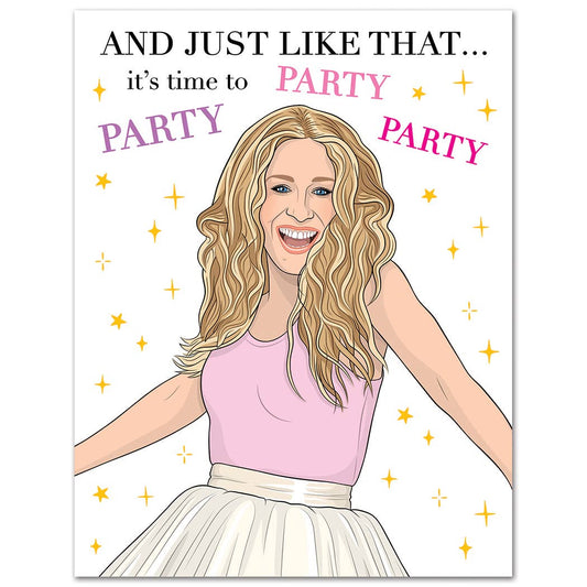 Sex and the City Just Like That Time To Party Birthday Card