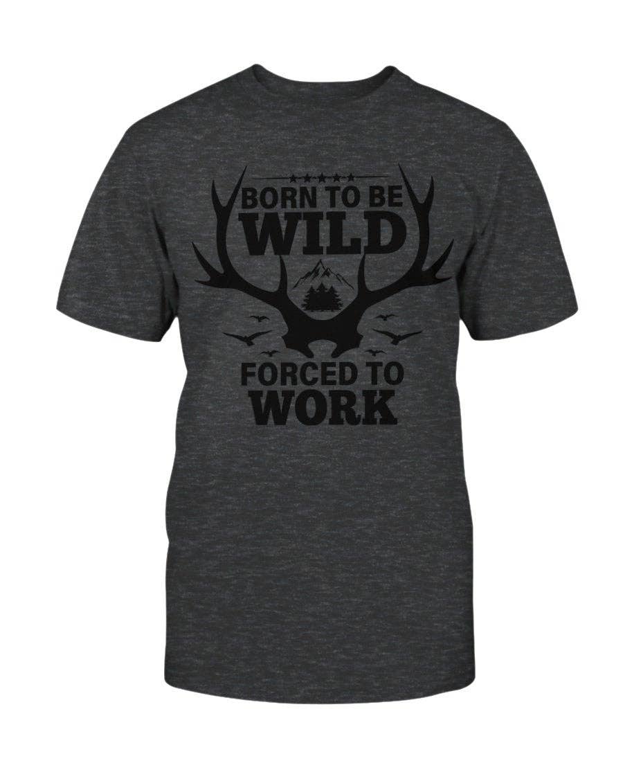 Born To Be Wild T-shirt
