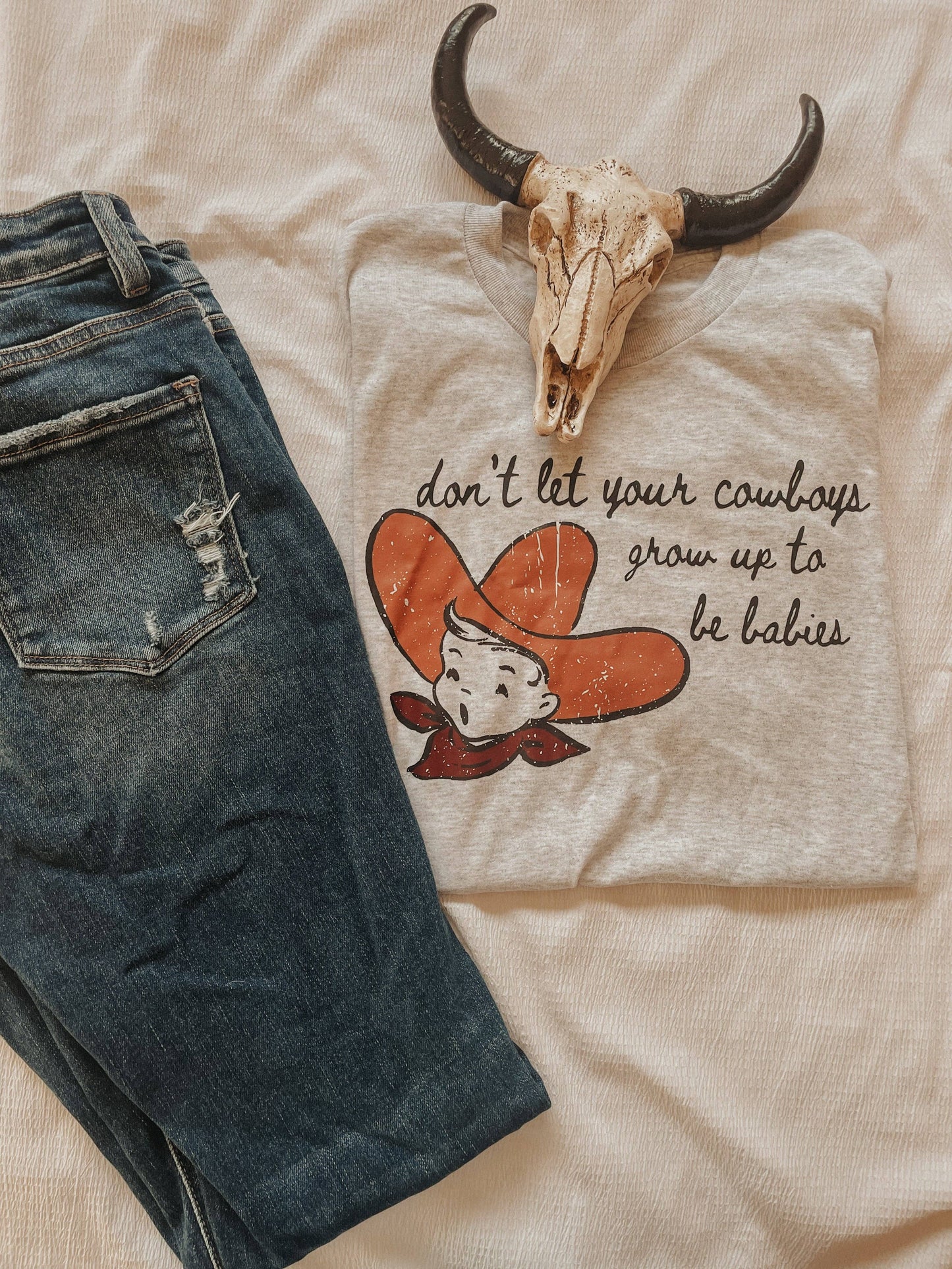 Don't let your cowboys grow up to be babies Western Graphic