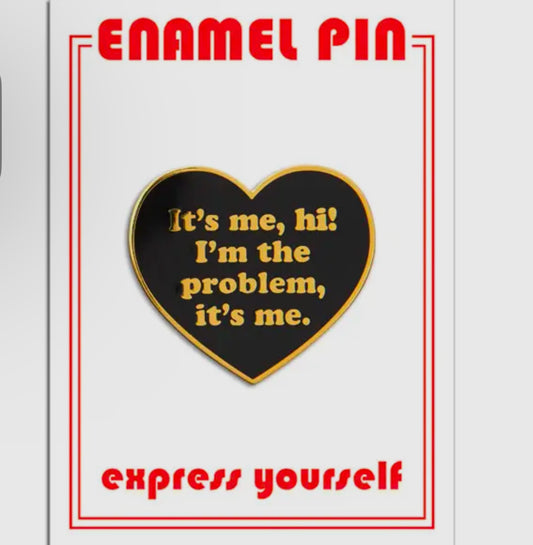 TAYLOR IT'S ME, HI! PIN