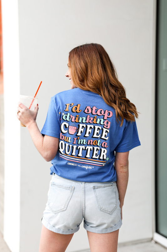 KAC-NOT A COFFEE QUITTER-SS-ROYAL HEATHER