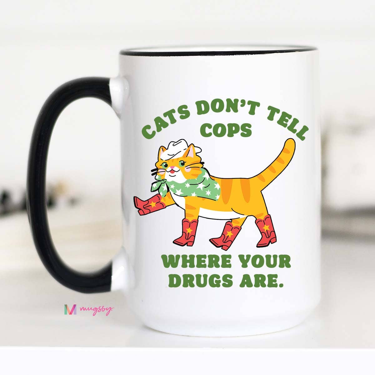 Cats Don't Tell Cops Where Your Drugs Are Coffee Mug, Cat