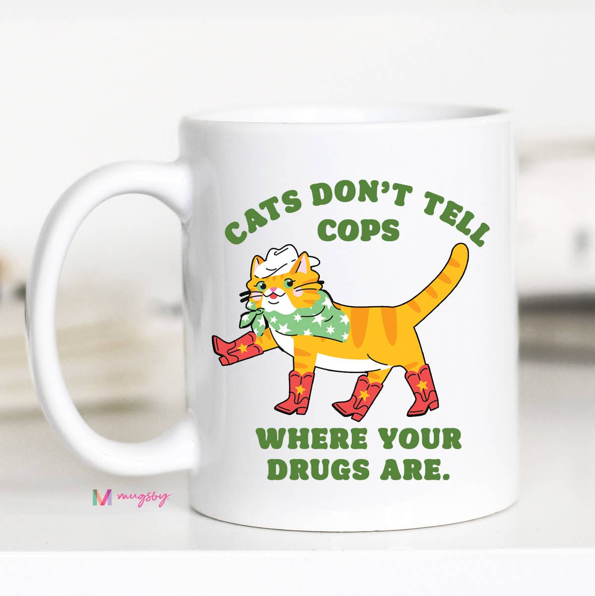 Cats Don't Tell Cops Where Your Drugs Are Coffee Mug, Cat
