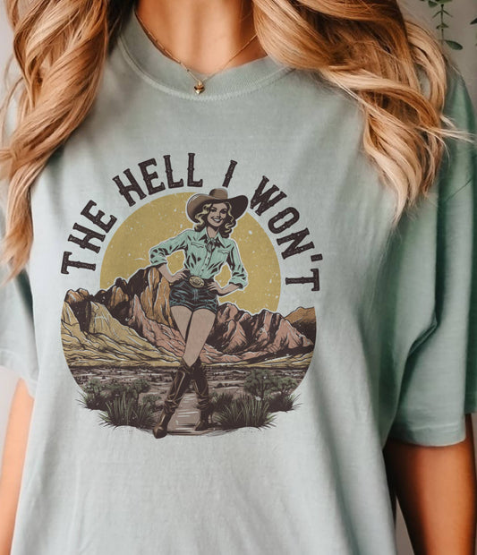 Retro Western The Hell I Won't Country Graphic Tee