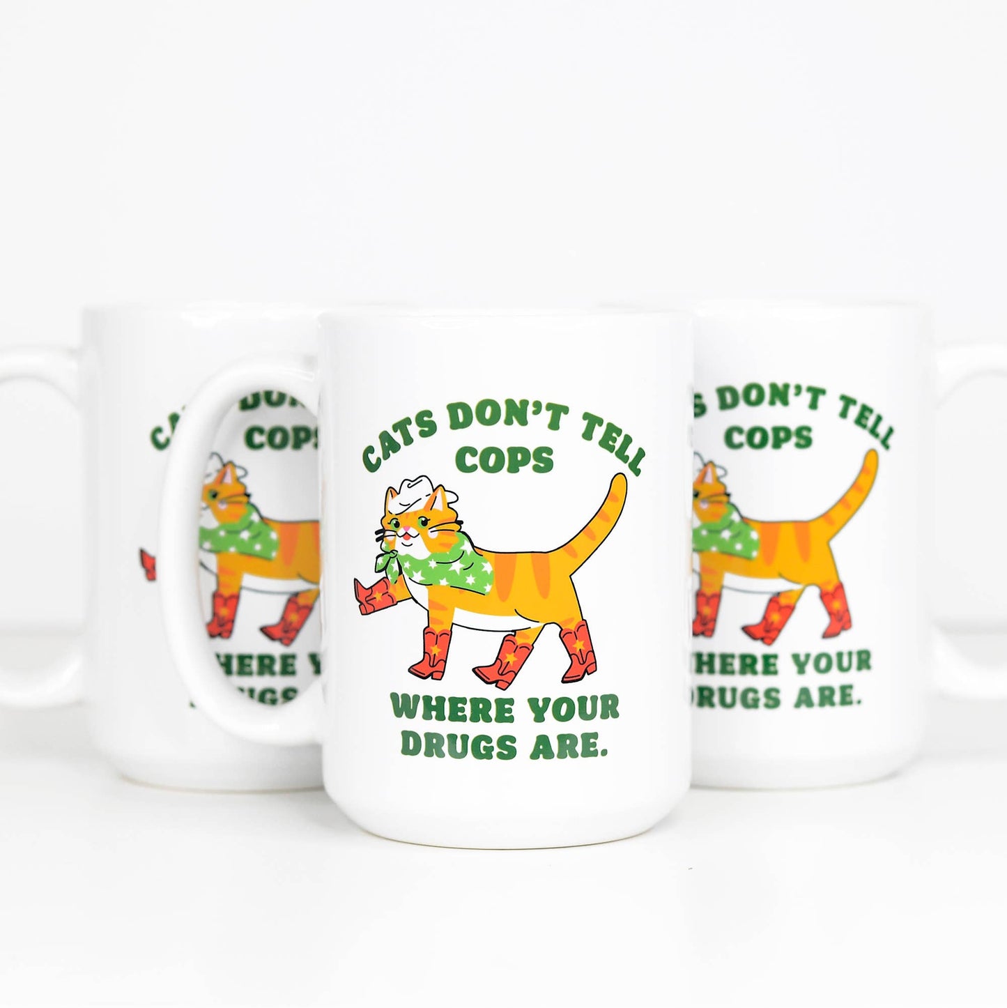 Cats Don't Tell Cops Where Your Drugs Are Coffee Mug, Cat